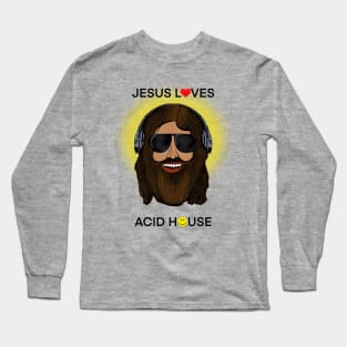 Jesus Loves Acid House Long Sleeve T-Shirt